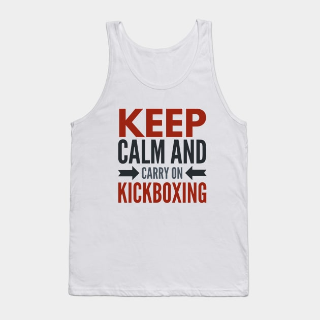 Keep Calm and Carry On Kickboxing Tank Top by coloringiship